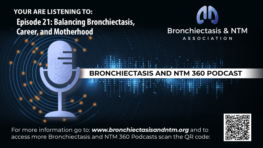 Episode 21 : Balancing Bronchiectasis, Career, and Motherhood